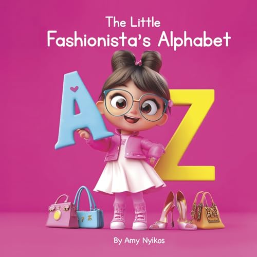 The Little Fashionista's Alphabet: Children's ABC Book (Little ABC Collection)